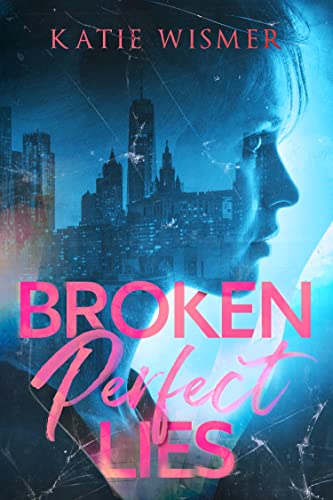 Broken Perfect Lies cover