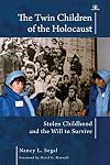 The Twin Children of the Holocaust: Stolen Childhood and the Will to Survive. Photographs from the Twins’ 40th Anniversary Reunion at Auschwitz-Birkenau