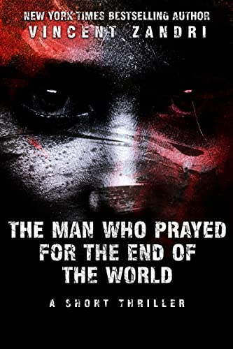 The Man Who Prayed for the End of the World book cover