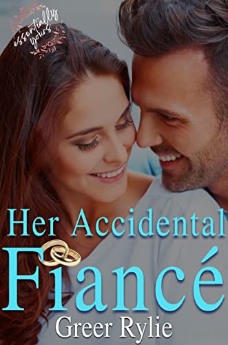 Her Accidental Fiancé (By: Greer Rylie) cover