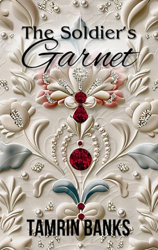 The Soldier's Garnet (By: Tamrin Banks) cover