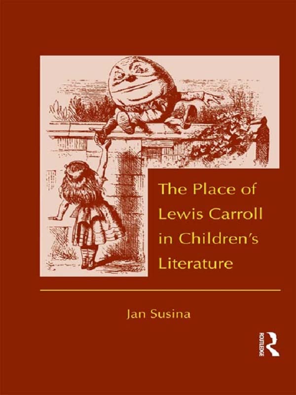 The Place of Lewis Carroll in Children's Literature (By: Jan Susina) cover