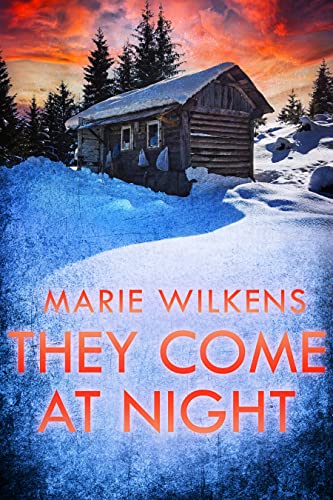 They Come at Night (By: Marie Wilkens) cover
