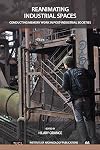 Reanimating industrial spaces : conducting memory work in post-industrial societies