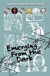 Emerging From the Dark
