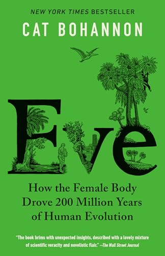 Eve: How the Female Body Drove 200 Million Years of Human Evolution book cover