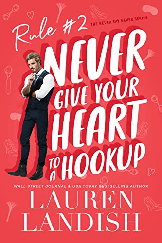 Never Give Your Heart To A Hookup book cover