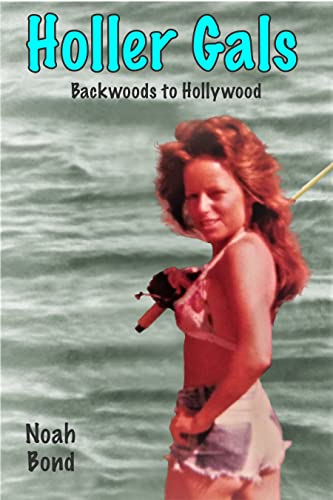 Holler Gals: Backwoods to Hollywood book cover
