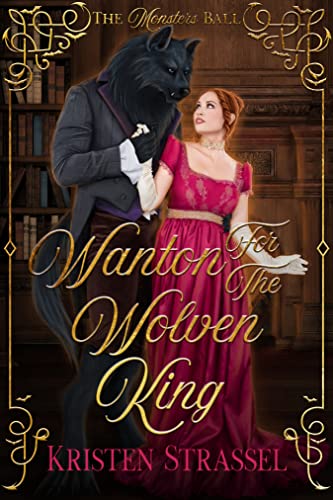 Wanton for the Wolven King (By: Kristen Strassel) cover