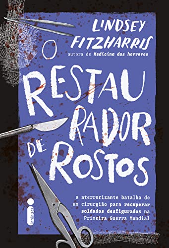 O restaurador de rostos: A aterrorizante batalha de um cirur...