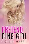 Pretend Ring Girl (Seeing Double Twin Sister Series Book 3)
