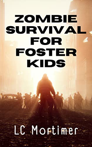 Zombie Survival for Foster Kids book cover