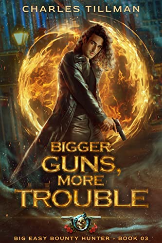 Bigger Guns, More Trouble book cover