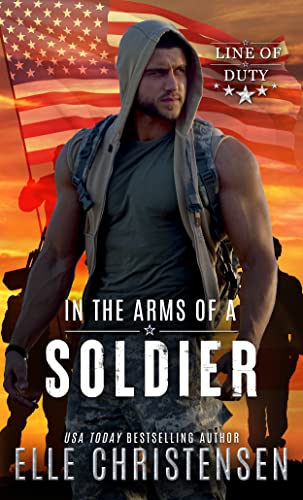 In the Arms of a Soldier (By: Elle Christensen) cover
