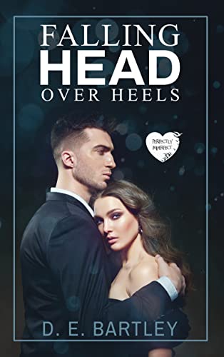 Falling Head Over Heels (By: D.E. Bartley) cover
