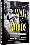 The War of Words: How America's GI Journalists Battled Censorship and Propaganda to Help Win World War II