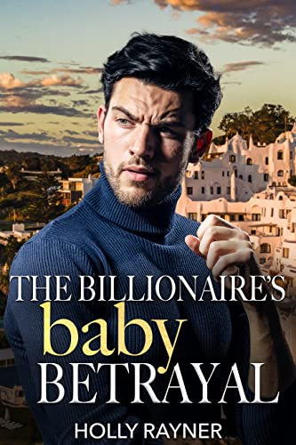 The Billionaire's Baby Betrayal book cover