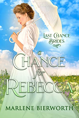 A Chance for Rebecca (By: Marlene Bierworth) cover