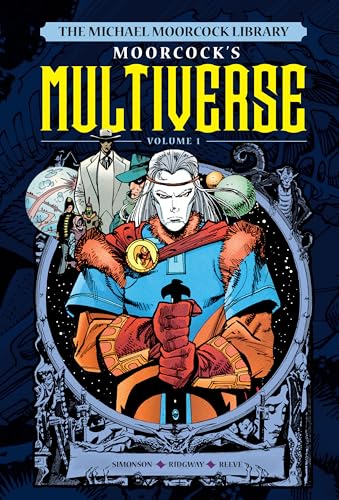 The Michael Moorcock Library: Multiverse Vol. 1 book cover
