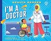 I'm a Doctor (Health Heroes)