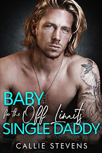 Baby For The Off Limits Single Daddy book cover