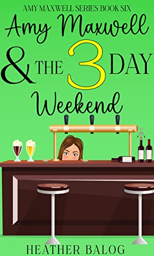 Amy Maxwell & the 3 Day Weekend book cover