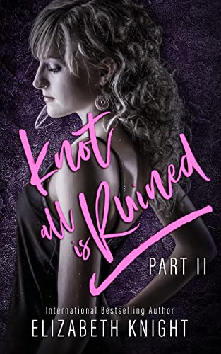 Knot All Is Ruined Part: 2 book cover