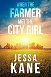 When the Farmer Met the City Girl