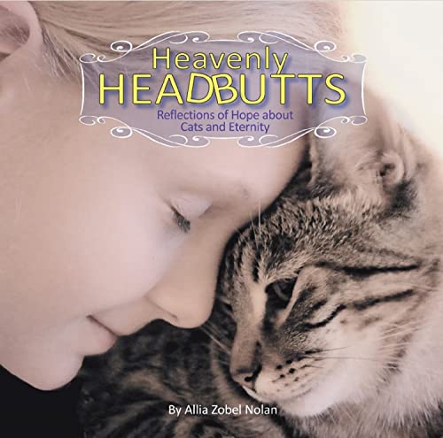 Heavenly Headbutts (By: Allia Zobel Nolan) cover