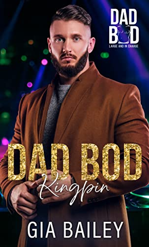 Dad Bod Kingpin (By: Gia Bailey) cover