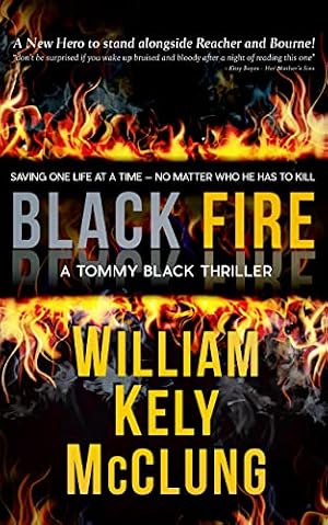 BLACK FIRE: A Tommy Black Thriller