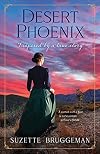 DESERT PHOENIX: Inspired by a True Story