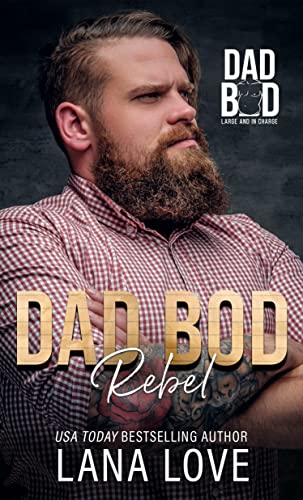 Dad Bod Rebel (By: Lana Love) cover