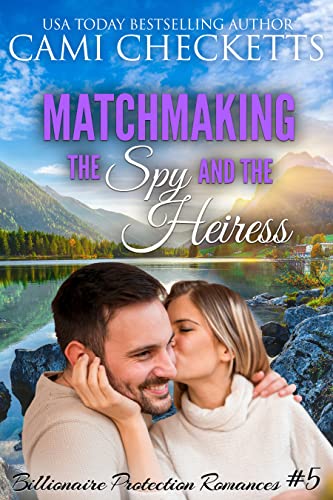 Matchmaking the Spy and the Heiress cover