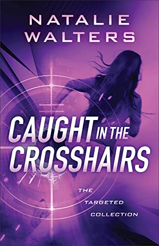Caught in the Crosshairs book cover