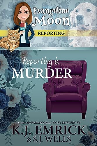 Reporting is Murder: AParanormal Cozy Mystery cover