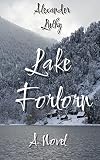 Lake Forlorn: A Novel