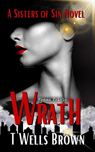 Wrath (By: T. Wells Brown,Terry Wells-Brown) cover