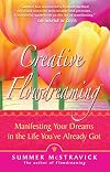 Creative Flowdreaming: Manifesting Your Dreams in the Life You've Already Got