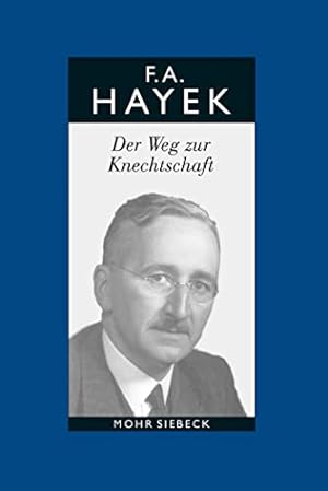 Der Weg zur Knechtschaft Friedrich August Hayek
