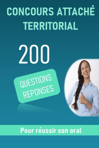 Concours Attaché territorial — 200 Questions Réponses pour réussir son oral