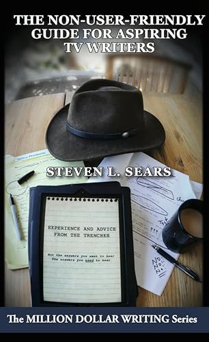 The Non-User-Friendly Guide For Aspiring TV Writers book cover