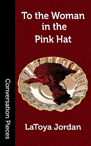 To the Woman in the Pink Hat (By: LaToya Jordan) cover