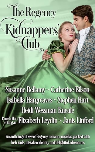The Regency Kidnappers' Club: An anthology of sweet Regency romance novellas, packed with lush lords, mistaken identity and delightful adventures cover