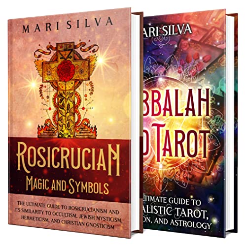 Rosicrucian Magic, Kabbalah, and Tarot: A Guide to Rosicrucianism and Its Symbols along with Kabbalistic Tarot, Astrology, and Divination