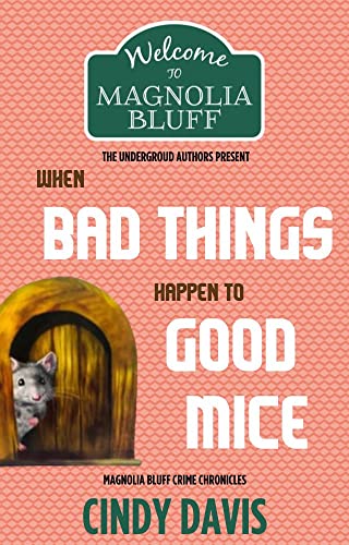 When Bad Things Happen to Good Mice (By: Cindy Davis) cover