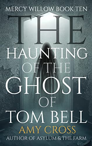 The Haunting of the Ghost of Tom Bell book cover