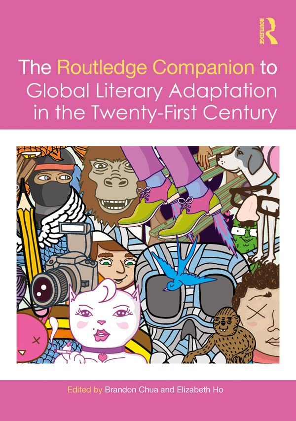 The Routledge Companion to Global Literary Adaptation in the Twenty-First Century book cover