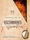 Discernimento Espiritual: Mapeando Fortalezas e Destruindo Cativeiros das Trevas