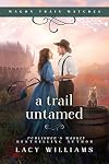 A Trail Untamed